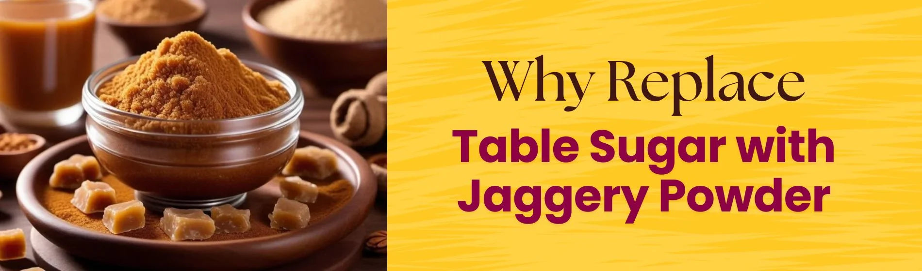 Why Should You Consider Replacing Table Sugar with Jaggery (Gur) Powder
